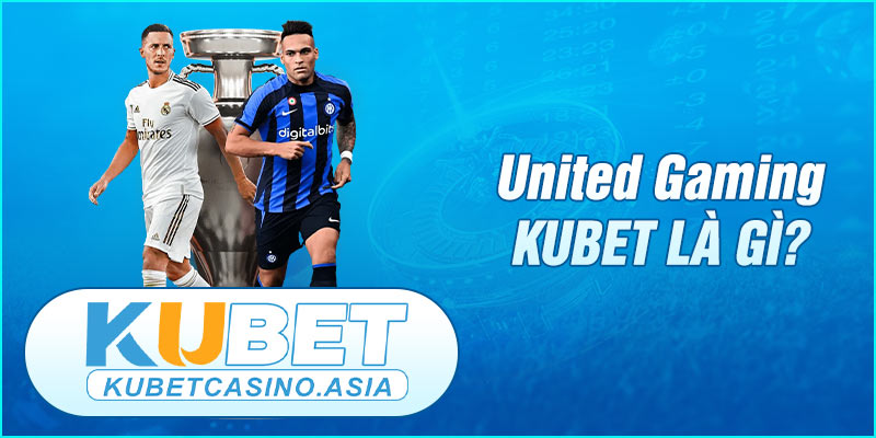 United Gaming còn được gọi là UG KUBET Casino United Gaming còn được gọi là UG KUBET Casino