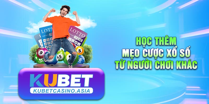 Mẹo chơi từ những người có cùng đam mê xổ số Mẹo chơi từ những người có cùng đam mê xổ số