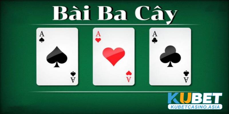 mẹo chơi 3 cây KUBET